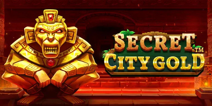 Secret City Gold - Panduan Meraih Jackpot Yang Menarik